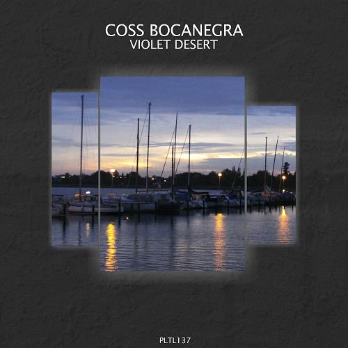 Coss Bocanegra - Violet Desert [PLTL137]